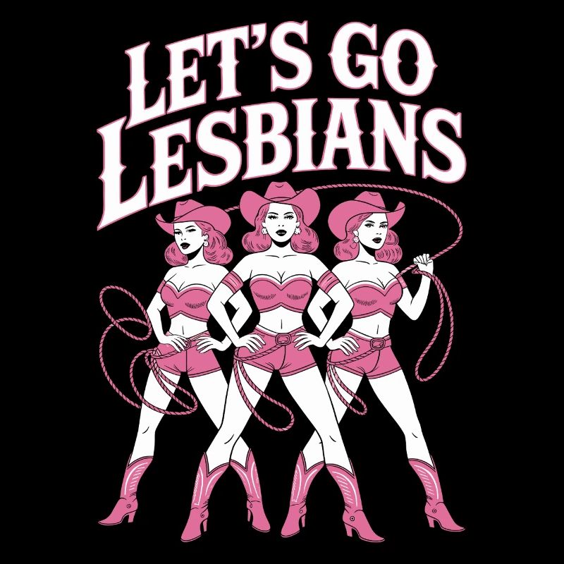Let's Go Lesbians Lesbe Lesbisch