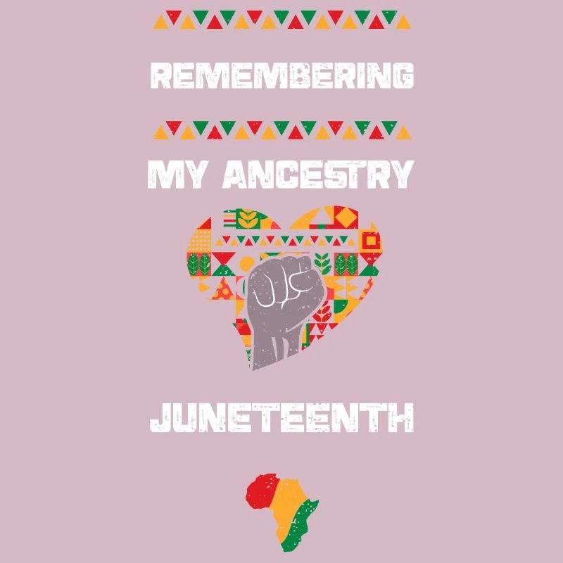 Remembering My Ancestry Juneteenth