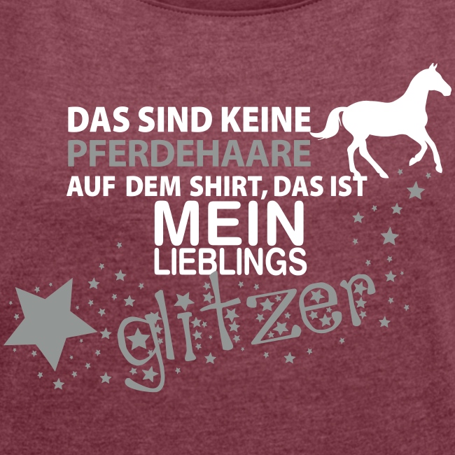 Glitzer Pferd - Frauen T-Shirt mit gerollten Ärmeln