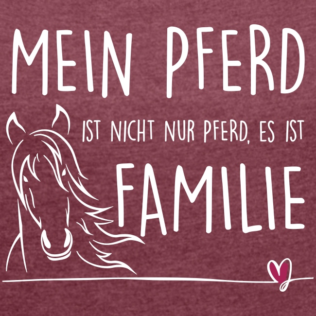 familie pferd - Frauen T-Shirt mit gerollten Ärmeln