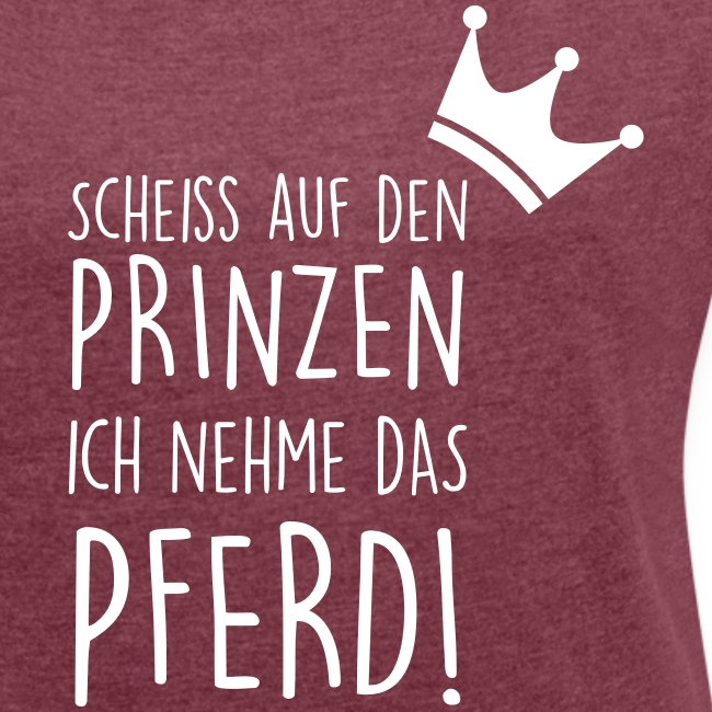 Prinz Pferd - Frauen T-Shirt mit gerollten Ärmeln