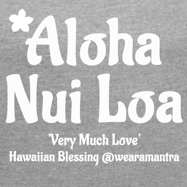 Aloha Nui Loa 2 white