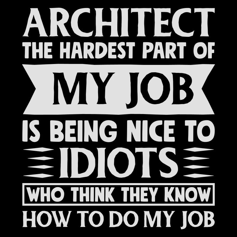 Chemise d'architecte La partie la plus difficile de mon travail