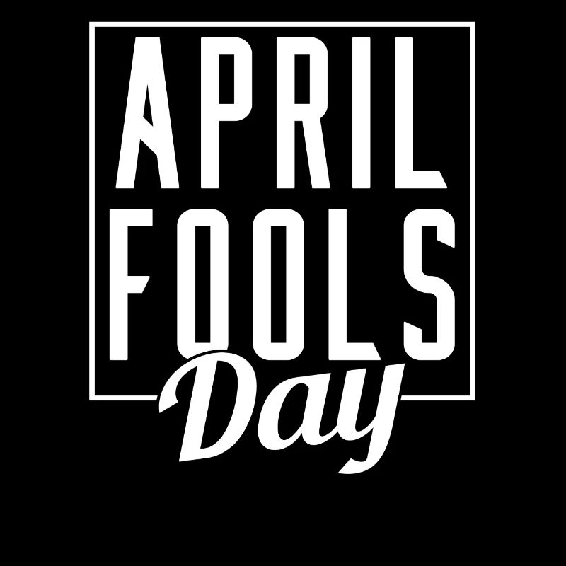 April Fool's Joke Sarcastic April