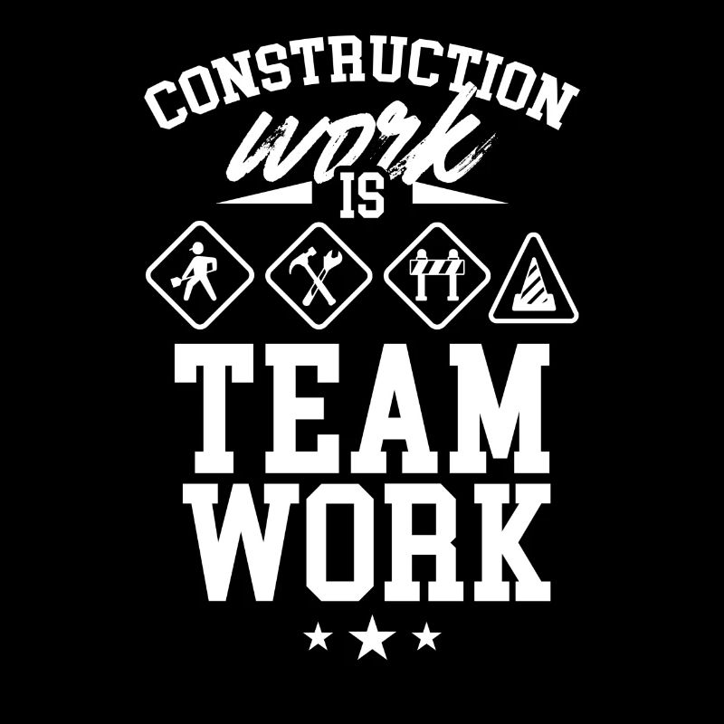 Bauarbeit Ist Teamarbeit Baustelle Bau Teamwork