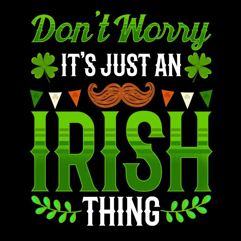 Don't worry this is just an Irish quirk Irishman