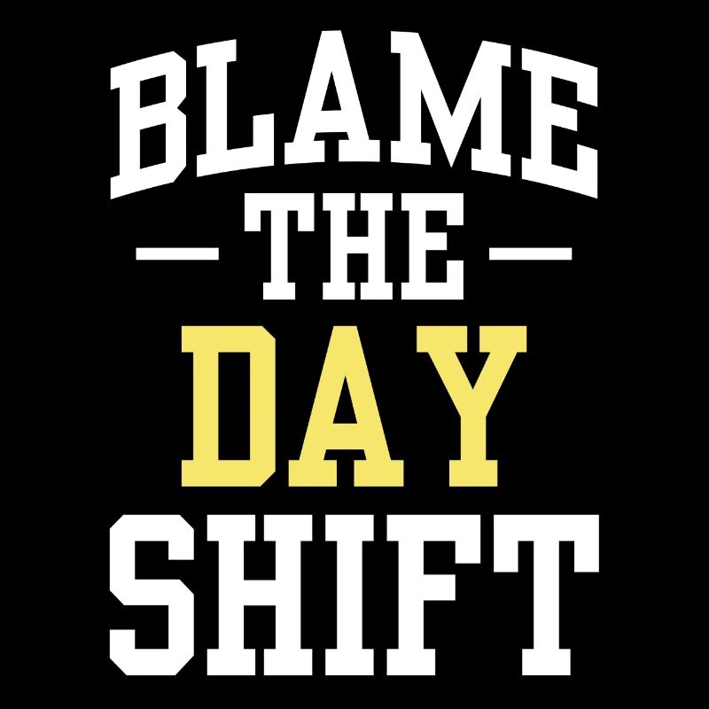 Making the day shift responsible for work