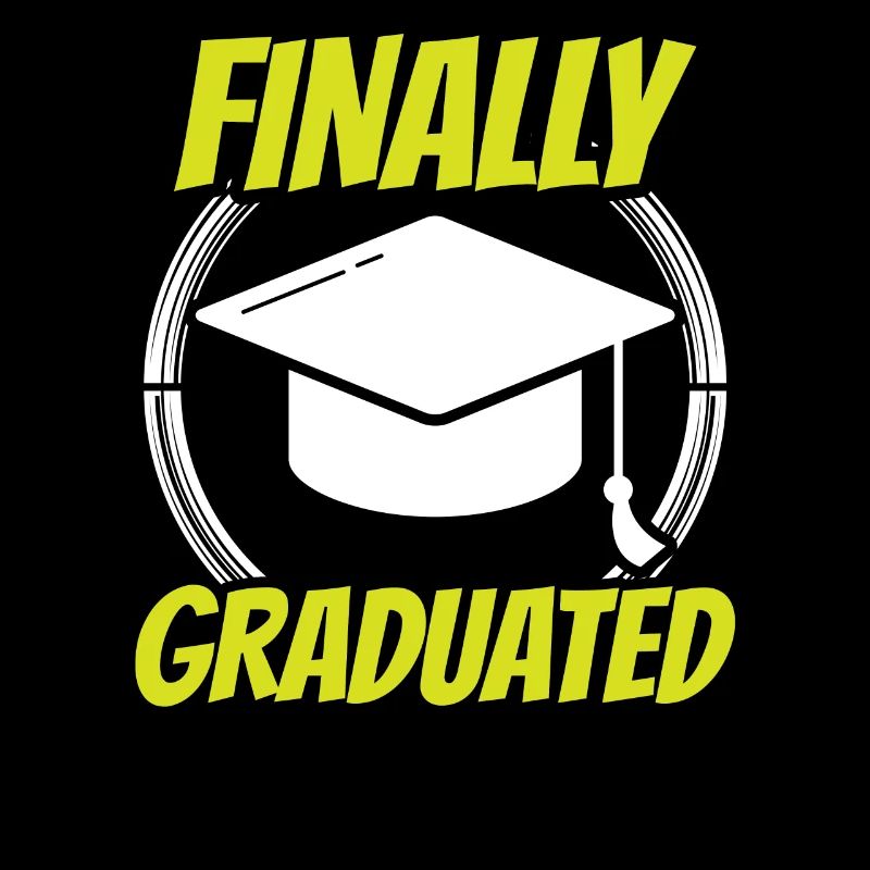 Finally Graduated Graduate Graduate