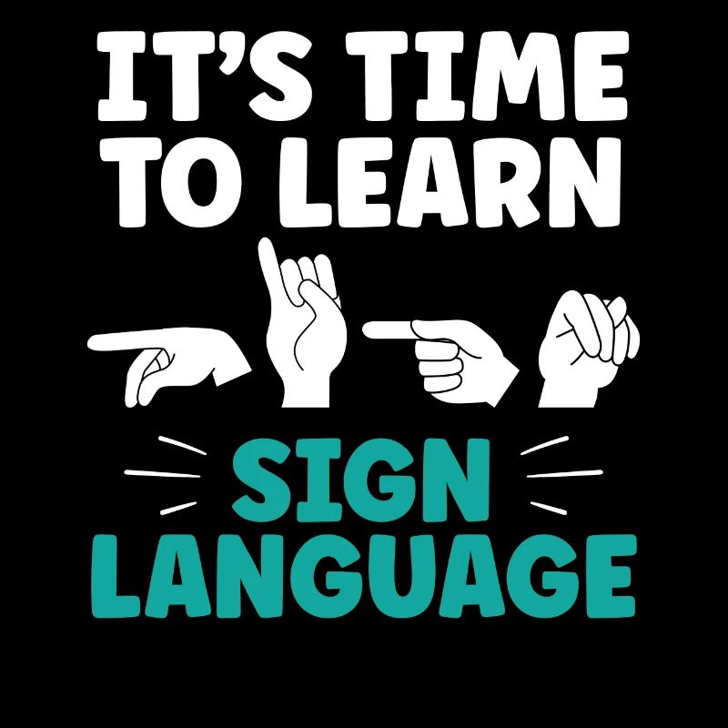It's time to learn sign language Sign language