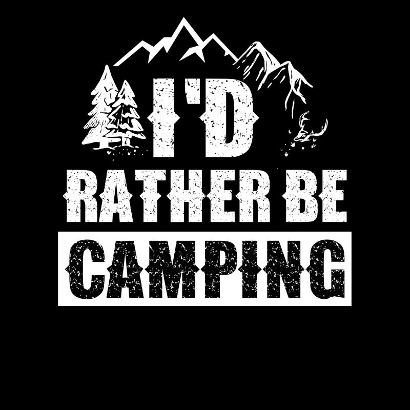 Ich Würde Lieber Campen Camp Camping Camper
