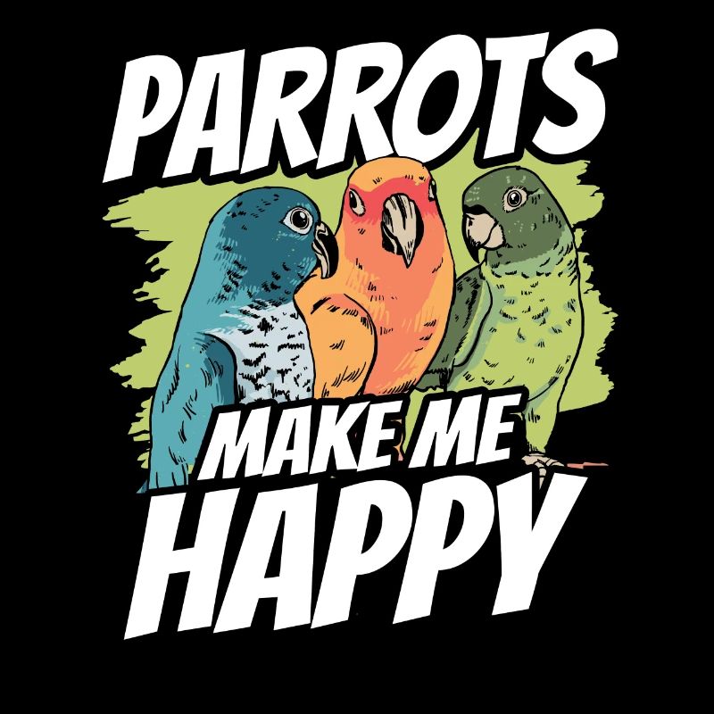 Parrots make me happy Cute parrot animal