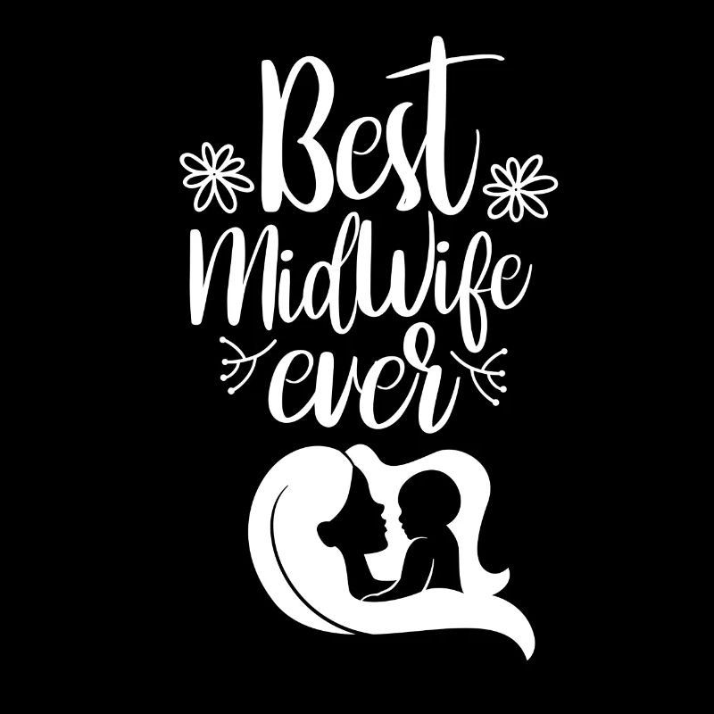 Best Midwife Ever Obstetrics Midwives