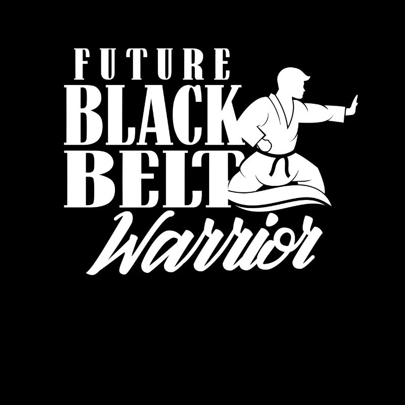 Future Black Belt Warrior Black Belt