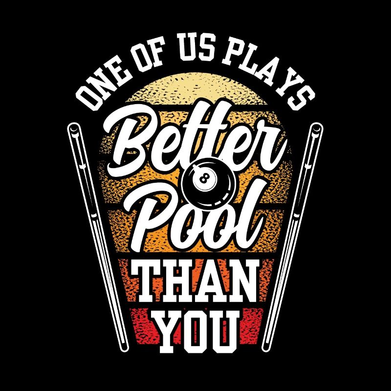 Einer Von Uns Spielt Besser Pool Als Du Billard