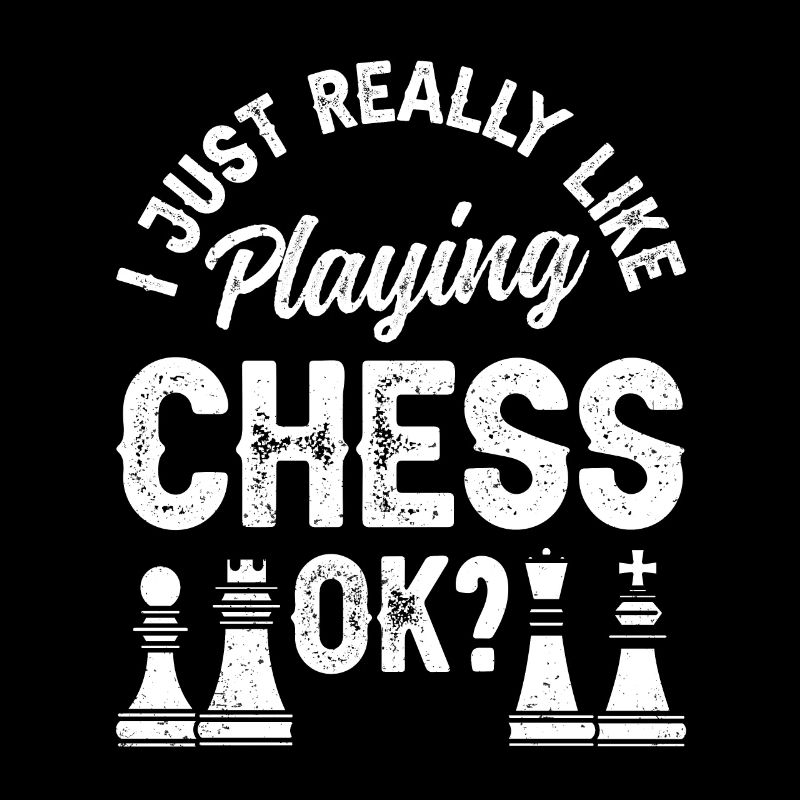 Ich Spiele Einfach Gerne Schach Ok Schachspieler
