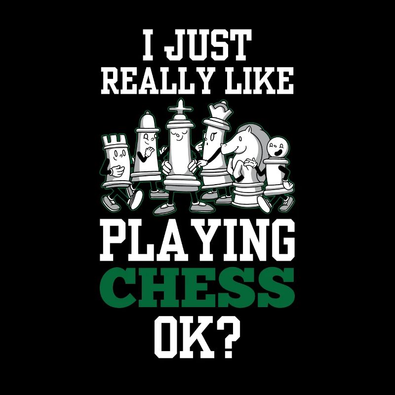 I just like to play chess ok chess player
