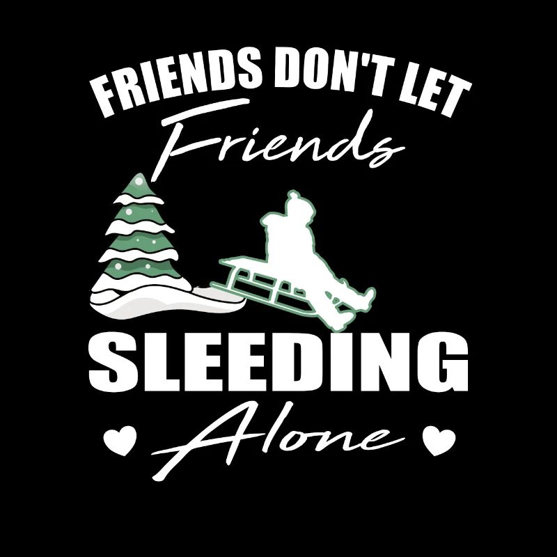 Les amis ne laissent pas les amis Sleeding Alone Sleed