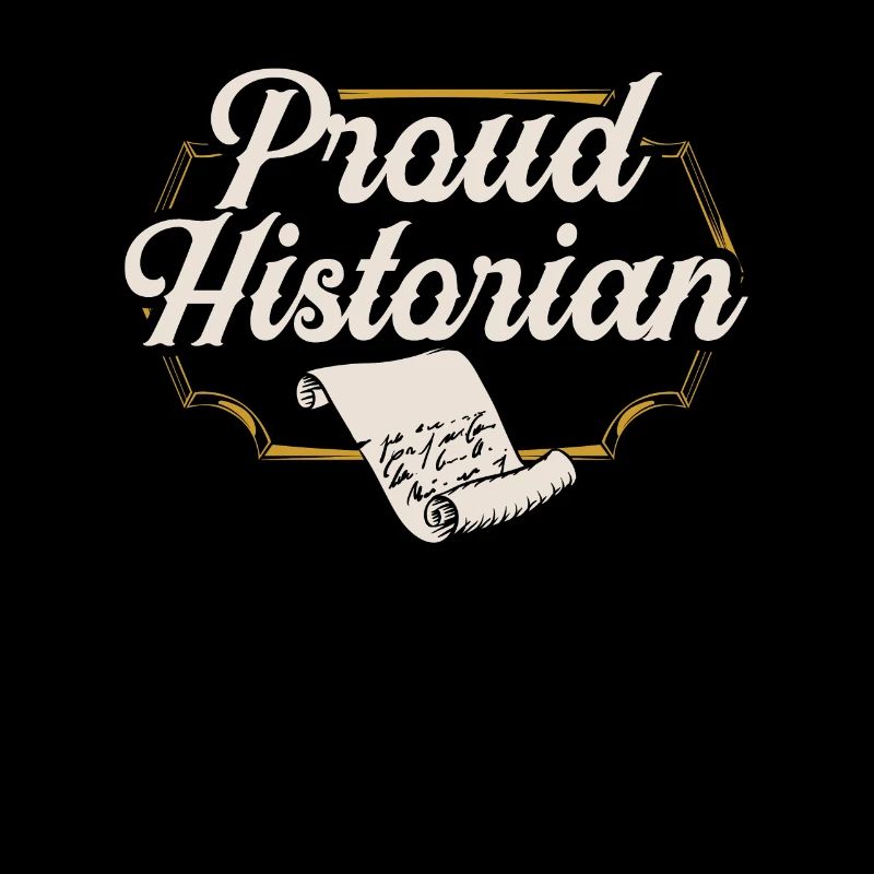 Proud Historian Profession History History