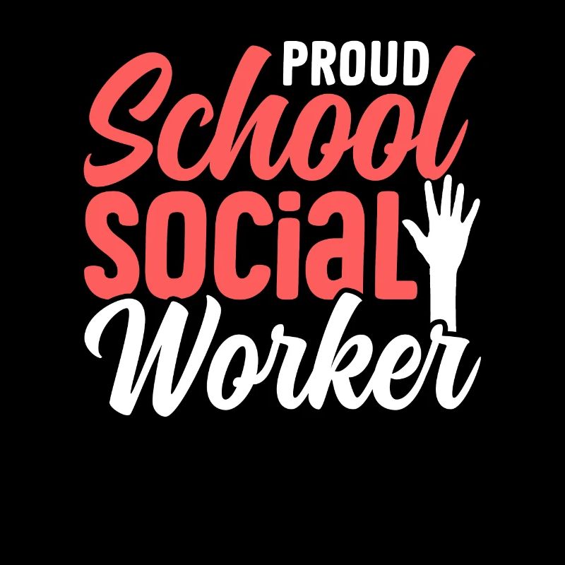 Proud School Social Worker School Social Work