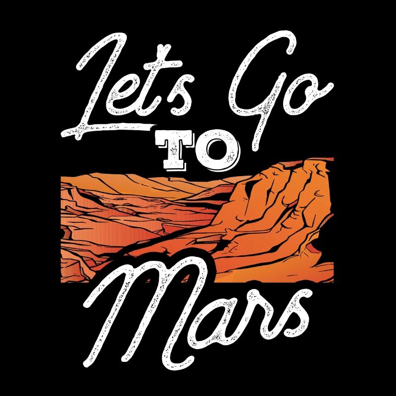 Let's go to Mars Planet Astronaut Space