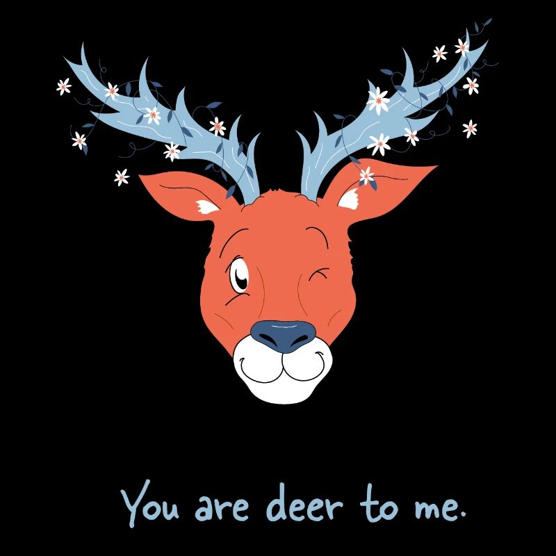 You are deer to me