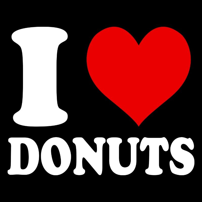 I Love Donuts Heart Funny Witty