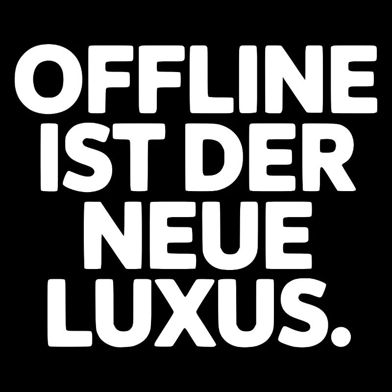 Statement: Offline ist Luxus