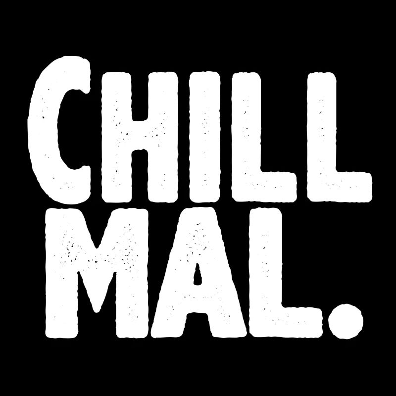 Chill mal chillen entspannen ruhe