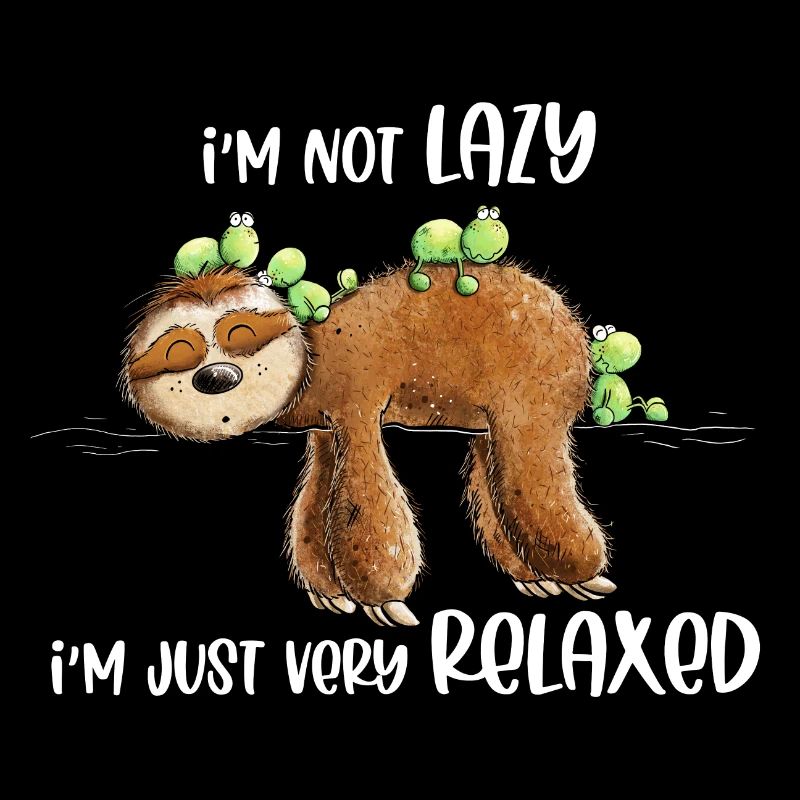 Faultier Spruch Very Relaxed