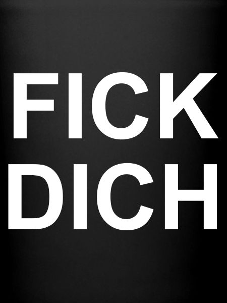 FICK DICH