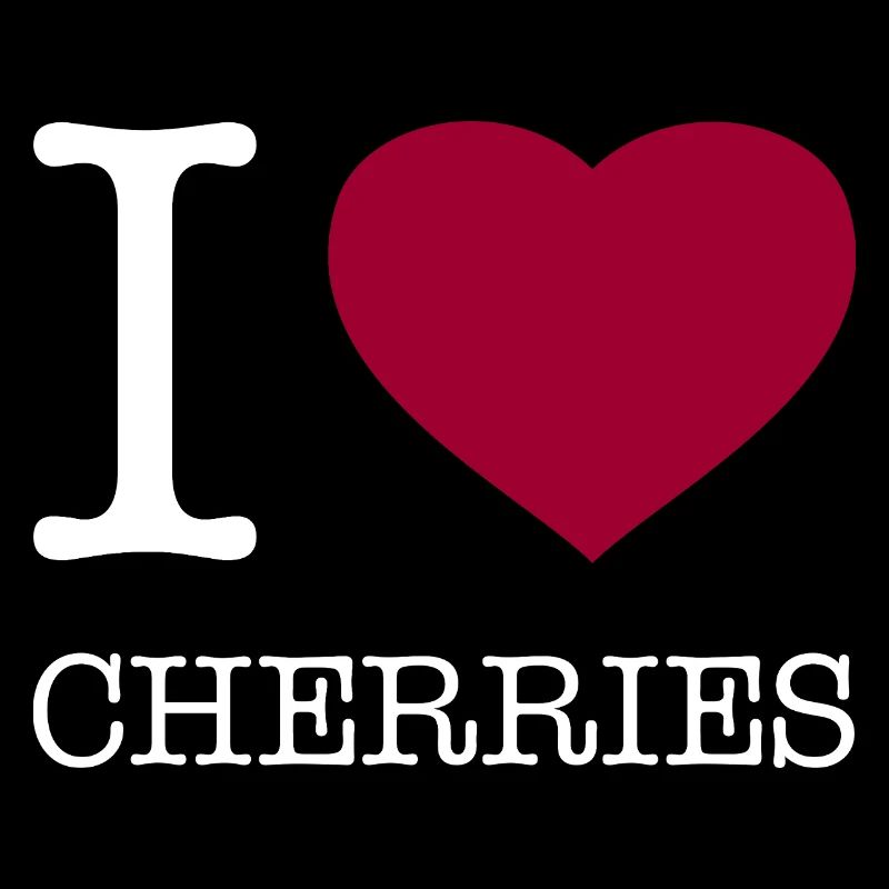 I LOVE CHERRIES Kirschen