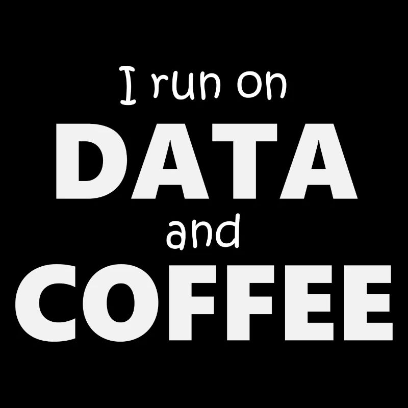 2577 I run on Data and Coffee