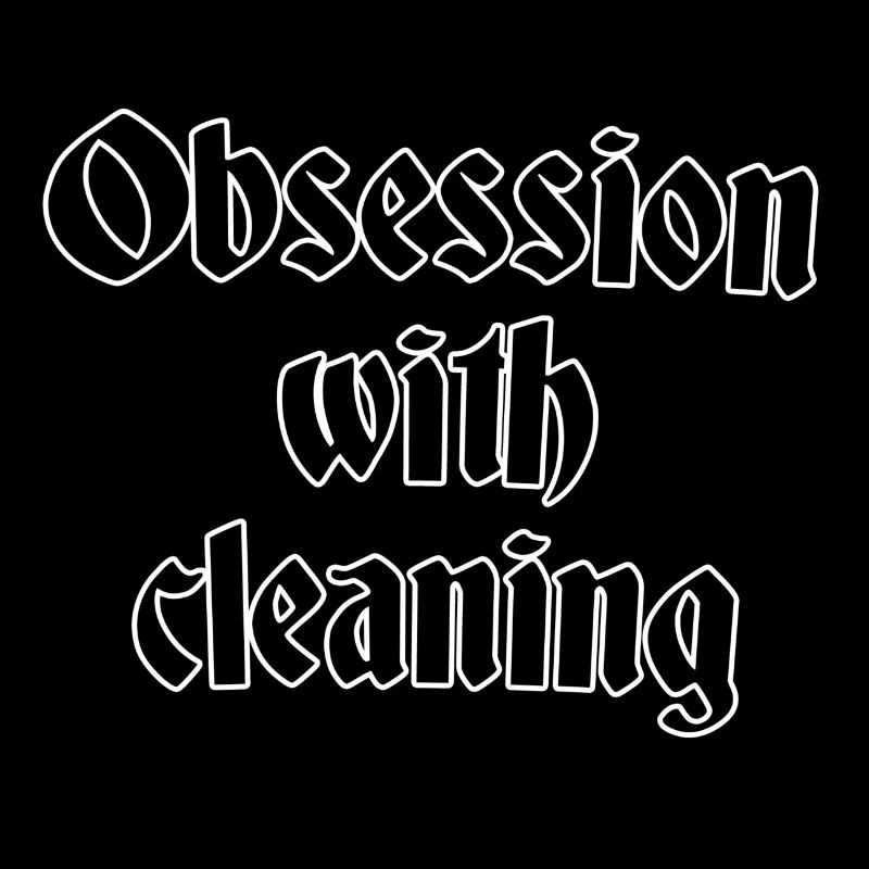 Obsession with cleaning