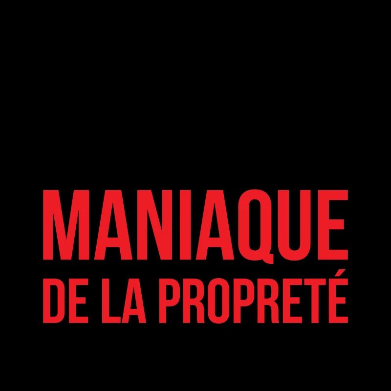 Maman maniaque de la propreté !