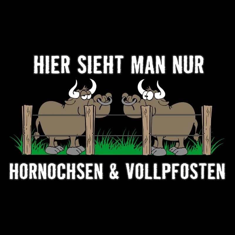 Hornochsen und Vollpfosten