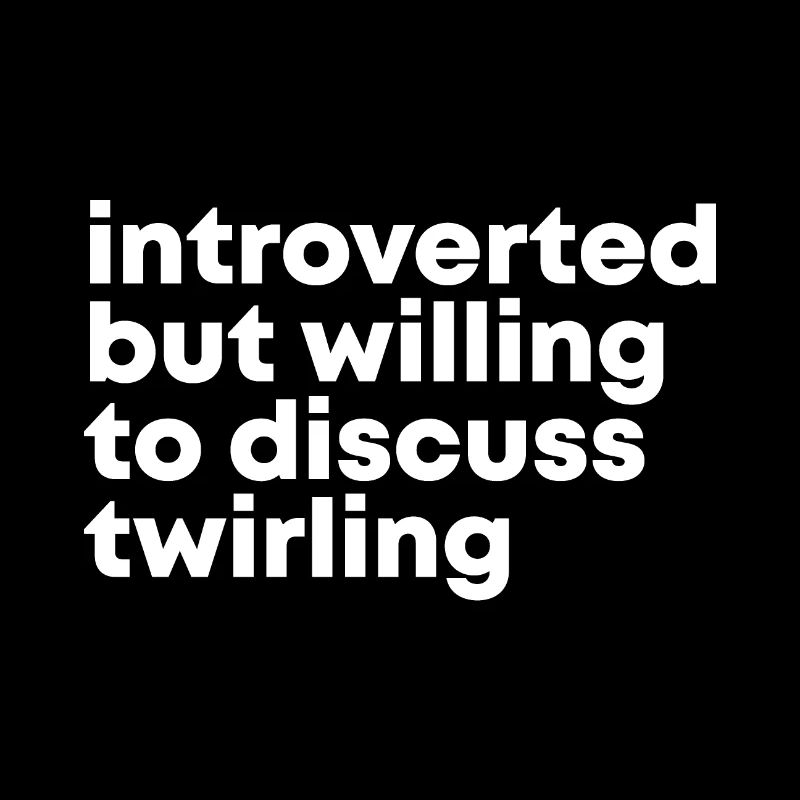 Twirling Twirling Twirling