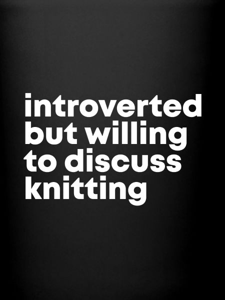 Knitting Knitting Knitting