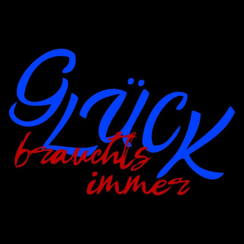 Glück brauchts immer