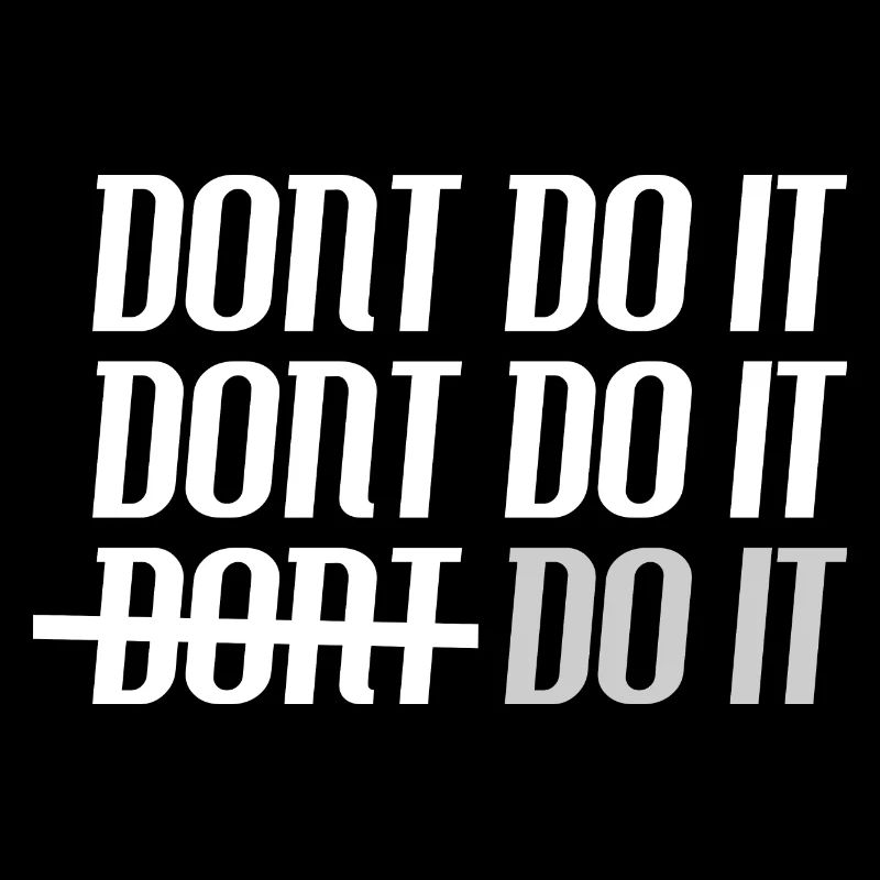 Le pouvoir du 'Do It!', la motivation, pas de regrets