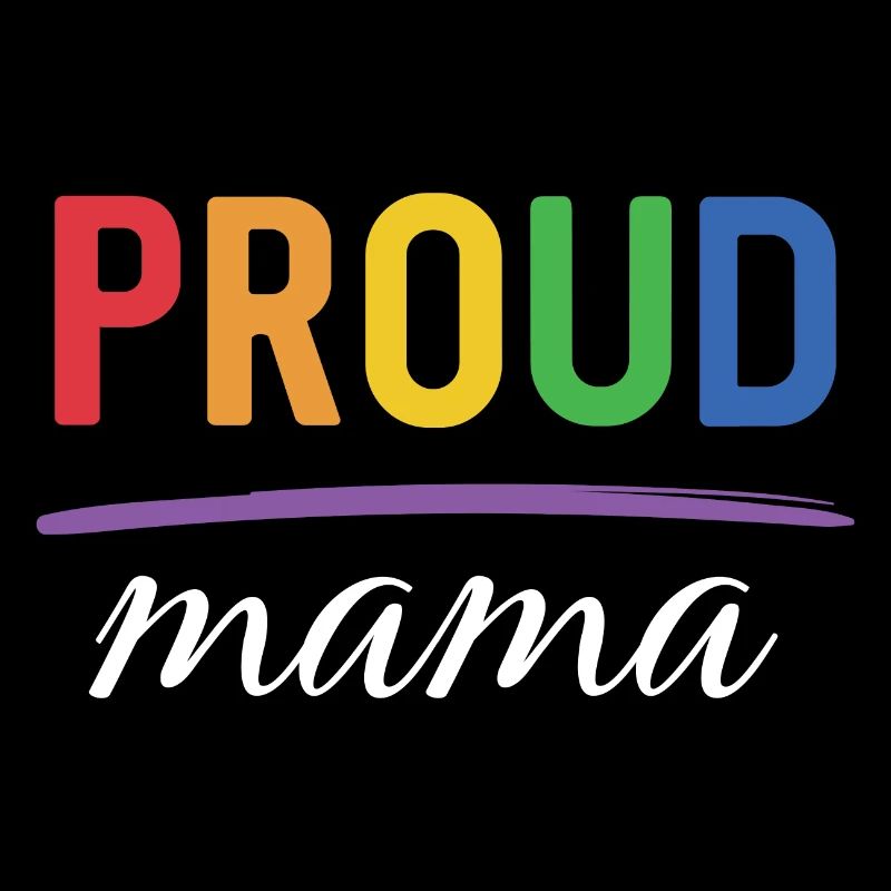LGBT Proud Mama - Pride Month