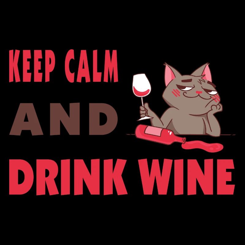 Keep calm and drink wine