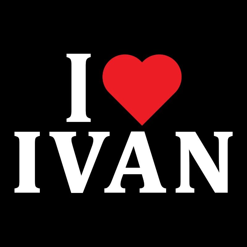 name t-shirt I love Ivan t-shirt gift idea
