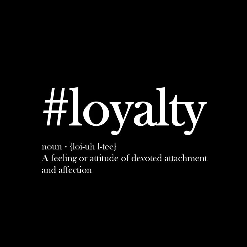Loyalty