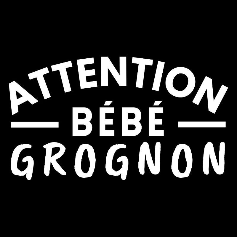 Attention bébé grognon