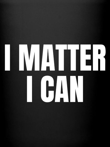 I matter, I can