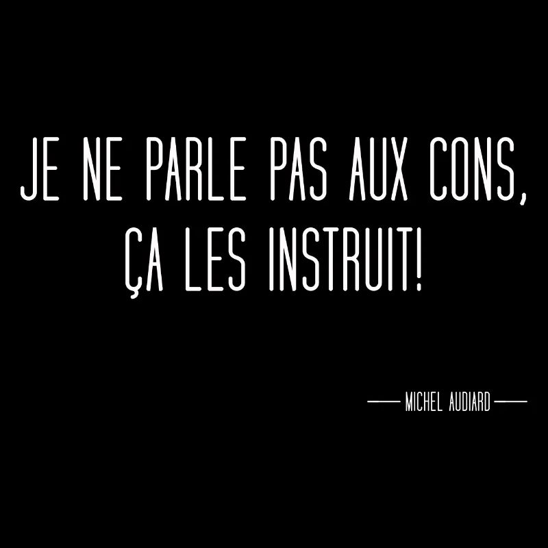 je ne parle pas aux cons
