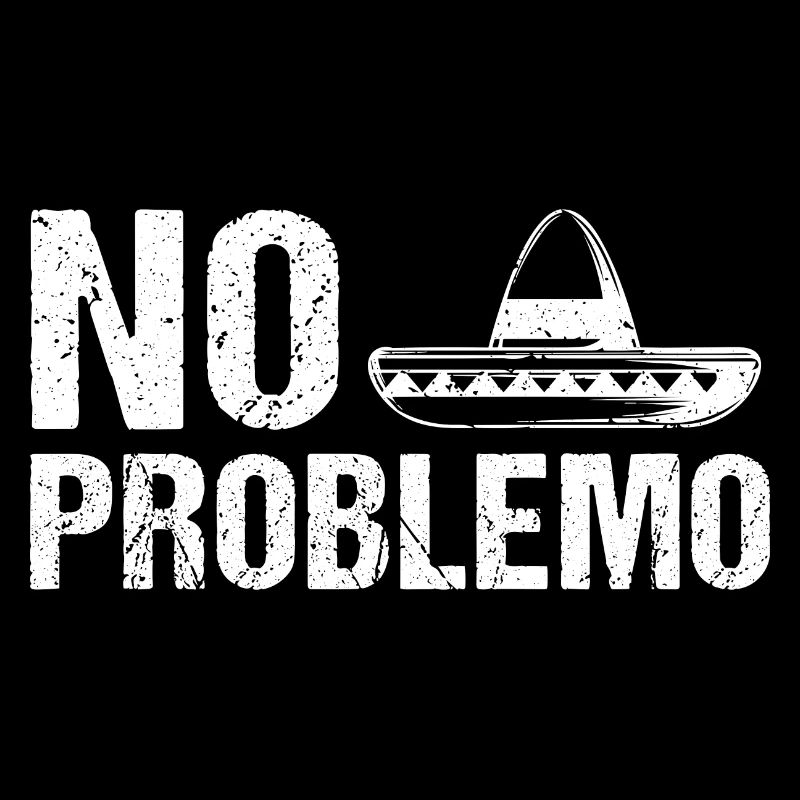 No Problem Sombrero No Problemo