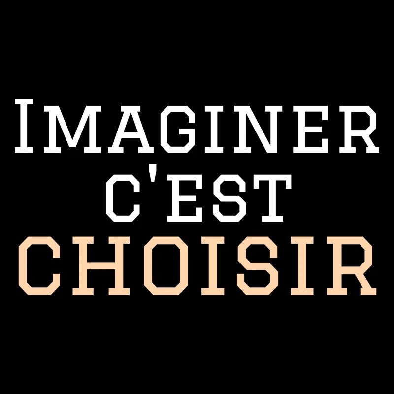 imaginer c'est choisir