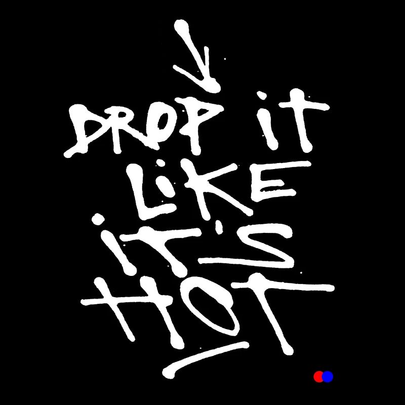 Drop it like it’s hot