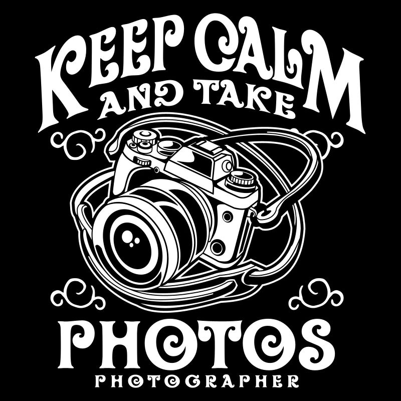 Keep Calm and take photos